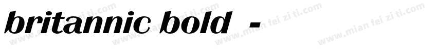 britannic bold字体字体转换